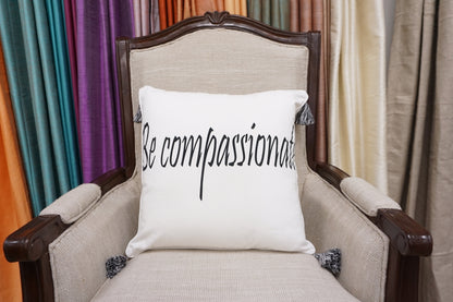 'Be Compassionate' Quote Pillow