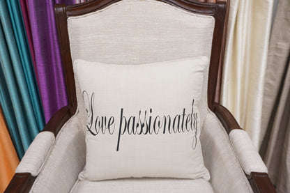 'Love Passionately' Quote Pillow